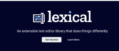 一款Web文本编辑器Lexical，由Facebook开源