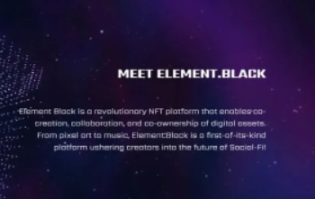 TikTok明星Joaocoronel、JordaanJai、AVQUIHUIS加入元宇宙基础设施公司Element.Black
